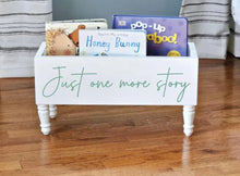 Load image into Gallery viewer, Just one more story Book Bin - Book Storage - Books - Toy Storage - Bookcase - Nursery Decor - Baby Shower Gift - Kids gift