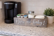 Load image into Gallery viewer, 3D Brew me, baby coffee box - Coffee box - Coffee is Life- Coffee Bar - Funny decor - Kitchen storage box - Coffee Caddy