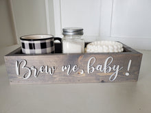 Load image into Gallery viewer, 3D Brew me, baby coffee box - Coffee Box - Coffee is Life- Coffee Bar - Funny decor - Kitchen storage box - Coffee Caddy