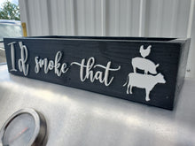 Load image into Gallery viewer, 3D I'd smoke that Box - Backyard BBQ - BbQ caddy - Camping station - BBQ Bar - Father's Day gift- Outdoor Food Tray - Camping food station