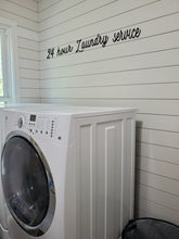 Load image into Gallery viewer, 24 Hour Laundry Service Laser Cut Bathroom Word Sign