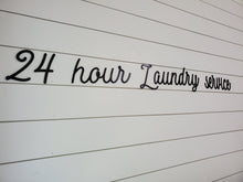 Load image into Gallery viewer, 24 Hour Laundry Service Laser Cut Bathroom Word Sign