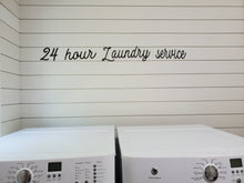 Load image into Gallery viewer, 24 Hour Laundry Service Laser Cut Bathroom Word Sign