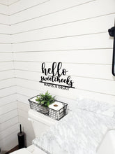 Load image into Gallery viewer, Hello Sweet Cheeks Have a Seat Laser Cut Bathroom Word Sign Painted in Black