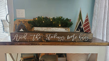 Load image into Gallery viewer, 3D And the stockings were hung Stocking Holder Box, Mantel decor, Fireplace Decor, Personalized Stocking holder, Family Stockings