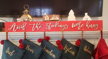 Load image into Gallery viewer, 3D And the stockings were hung Stocking Holder Box, Mantel decor, Fireplace Decor, Personalized Stocking holder, Family Stockings