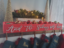 Load image into Gallery viewer, 3D And the stockings were hung Stocking Holder Box, Mantel decor, Fireplace Decor, Personalized Stocking holder, Family Stockings
