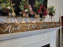 Load image into Gallery viewer, 3D And the stockings were hung Stocking Holder Box, Mantel decor, Fireplace Decor, Personalized Stocking holder, Family Stockings