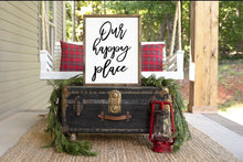 Load image into Gallery viewer, 3D Our happy place sign, Home Sign, Wall Decor, Housewarming Signs, Outdoor Decor, Home sweet Home, Campsite sign