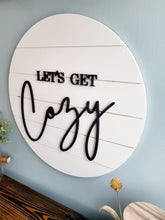 Load image into Gallery viewer, 18" 3D Let's get Cozy - Shiplap Home sign - Living Room Sign - Gift for her - Gift for Him