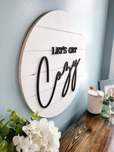 Load image into Gallery viewer, 18" 3D Let's get Cozy - Shiplap Home sign - Living Room Sign - Gift for her - Gift for Him