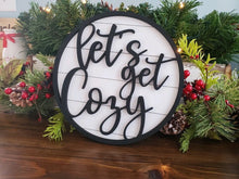 Load image into Gallery viewer, 3D Let's get Cozy - Christmas sign - All I want For Sign - Gift for her - Gift for Him