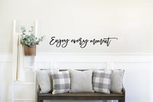 Load image into Gallery viewer, Enjoy every moment Sign, wood word cutout, Livingroom Decor, Wedding gift, Wedding sign, Above couch sign, Laser cut wood, Wedding Decor