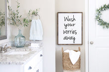 Load image into Gallery viewer, Wash your worries away, bathroom wall decor, farmhouse bathroom, bathroom wall art, bathroom decor, wood sign, laser cut sign