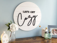 Load image into Gallery viewer, 18" 3D Let's get Cozy - Shiplap Home sign - Living Room Sign - Gift for her - Gift for Him