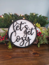 Load image into Gallery viewer, 3D Let's get Cozy - Christmas sign - All I want For Sign - Gift for her - Gift for Him