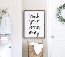 Load image into Gallery viewer, Wash your worries away, bathroom wall decor, farmhouse bathroom, bathroom wall art, bathroom decor, wood sign, laser cut sign