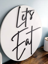 Load image into Gallery viewer, 3D 18" Let's Eat sign - Kitchen Decor - Home Decor Sign - Farmhouse Sign - Dining Room sign - Kitchen wall sign - Kitchen wood sign
