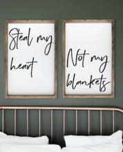 Load image into Gallery viewer, Steal my heart not my blankets sign, Above Bed Sign, Farmhouse Sign, Boho Bedroom Decor, BoHo sign, Bedroom sign, Master Bedroom sign