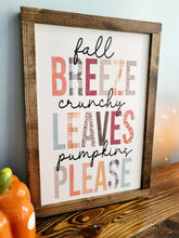 Load image into Gallery viewer, Fall Breeze, Crunchy Leaves, Pumpkins Please | Fall Decor | Fall Decorations | Fall Signs | Fall Wood Signs | Halloween Signs | Hello Fall