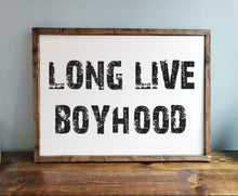 Load image into Gallery viewer, Long Live Boyhood Sign | Baby Name Sign | Nursery Name Sign Wood | Nursery Name Sign Boy | Nursery Name Sign Girl | Crib Sign