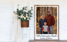 Load image into Gallery viewer, Wood Framed Photo Gift For Dad or Gift For Grandpa
