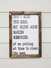 Load image into Gallery viewer, Don't mind the mess my kids sign, Welcome Sign, Living Room Sign, Funny sign, Kids room sign, Playroom sign, Playroom Decor, Gift for Her