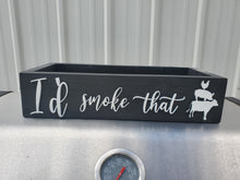 Load image into Gallery viewer, 3D I'd smoke that Box - Backyard BBQ - BbQ caddy - Camping station - BBQ Bar - Father's Day gift- Outdoor Food Tray - Camping food station
