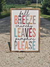 Load image into Gallery viewer, Fall Breeze, Crunchy Leaves, Pumpkins Please | Fall Decor | Fall Decorations | Fall Signs | Fall Wood Signs | Halloween Signs | Hello Fall
