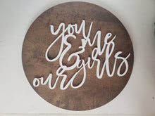 Load image into Gallery viewer, 18&quot; you me &amp; our girls sign, Wood Sign, Farmhouse Wood sign, Family sign, Living Room Decor, gift for Mom, gift for dad, girl mom, girl dad
