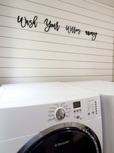 Load image into Gallery viewer, Wash your worries away laser cut bathroom word sign painted in black NO VOC Paint!
