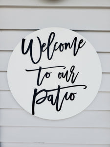 18" Welcome to our patio Sign, Porch Sign, Camper Decor, Custom Camper Signs, Outdoor Decor, Lodge Decor, Father's Day Gift, Campsite sign