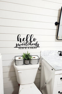 Hello Sweet Cheeks Have a Seat Laser Cut Bathroom Word Sign Painted in Black