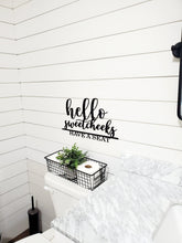 Load image into Gallery viewer, Hello Sweet Cheeks Have a Seat Laser Cut Bathroom Word Sign Painted in Black
