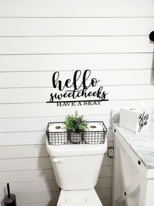 Hello Sweet Cheeks Have a Seat Laser Cut Bathroom Word Sign Painted in Black