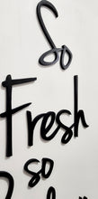 Load image into Gallery viewer, 3d lettering for the So Fresh and So Clean Farmhouse bathroom sign.
