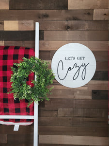 18" 3D Let's get Cozy - Shiplap Home sign - Living Room Sign - Gift for her - Gift for Him