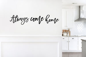 Always Come Home Sign -  Wall Hanging Sign - Wood word cutout - Rustic Home Sign - Living Room sign - Laser cut wood sign