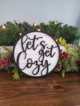 Load image into Gallery viewer, 3D Let&#39;s get Cozy - Christmas sign - All I want For Sign - Gift for her - Gift for Him
