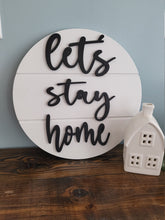 Load image into Gallery viewer, 3D let&#39;s stay home shiplap sign - Wood Shiplap Sign - Welcome Sign - Farmhouse Decor - Home Decor - Tiered tray
