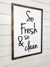 Load image into Gallery viewer, 3D So Fresh and so Clean wood sign | Laundry Room Signs | Kitchen Signs | Laundry Wall Art | Mudroom Signs | Home Decor Sign
