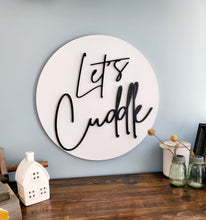 Load image into Gallery viewer, 3D Let&#39;s Cuddle - Farmhouse Bedroom sign - Living Room Sign - Gift for her - Gift for Him - Valentines Gift - Nursery Sign
