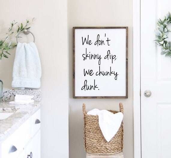 3D We don't skinny dip we chunky dunk sign, bathroom wall decor, Funny bathroom, bathroom wall art, bathroom decor, wood sign