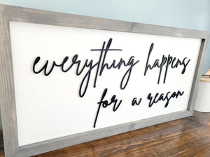 3D Everything happens for a reason sign- Rustic wood sign - Farmstyle wood framed sign - Gift for her - Gift for Mom, Inspirational sign