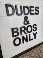 Load image into Gallery viewer, Boys Room sign, Dudes &amp; Bros, Playroom sign, Game Room sign, Playroom Ideas, Boy Nursery Sign
