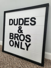 Load image into Gallery viewer, Boys Room sign, Dudes &amp; Bros, Playroom sign, Game Room sign, Playroom Ideas, Boy Nursery Sign
