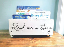 Load image into Gallery viewer, Read me a story Book Bin - Book Storage - Books - Toy Storage - Bookcase - Nursery Decor - Baby Shower Gift - Birthday Gift
