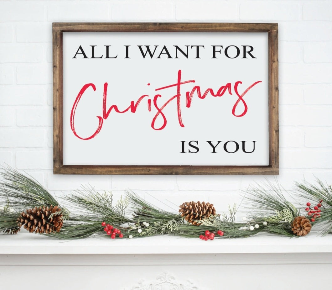 All I Want For Christmas Is You - Christmas sign - All I want For Sign - Gift for her - Gift for Him