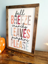 Load image into Gallery viewer, Fall Breeze, Crunchy Leaves, Pumpkins Please | Fall Decor | Fall Decorations | Fall Signs | Fall Wood Signs | Halloween Signs | Hello Fall
