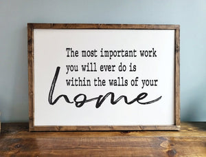 The most important work sign | Living Room Wall Decor | Home Sign | Inspirational Quote Wood Sign | Living Room Signs | Signs for Home